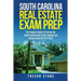 South Carolina Real Estate Exam Prep: The Complete Guide to Passing the South Carolina Real Estate Salesperson License Exam the First Time!