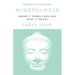 Mindfulness: Where It Comes from and What It Means