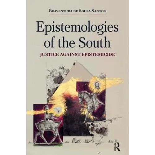Epistemologies of the South: Justice Against Epistemicide