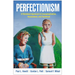 Perfectionism: A Relational Approach to Conceptualization, Assessment, and Treatment