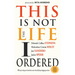 This Is Not the Life I Ordered: 60 Ways to Keep Your Head Above Water When Life Keeps Dragging You Down (for Readers of Edge Turning Adversity Into Ad