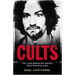Cults: The Truth Behind the World's Most Shocking Cults
