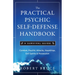 The Practical Psychic Self-Defense Handbook: A Survival Guide