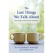 The Last Things We Talk about: Your Guide to End of Life Transitions