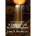 A Father's Gift to His Daughter: The Early Years