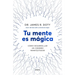Tu Mente Es Mágica