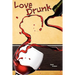 Love Drunk