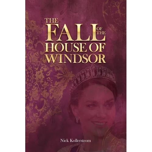 The Fall of the House of Windsor