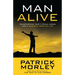 Man Alive: Transforming Your Seven Primal Needs into a Powerful Spiritual Life