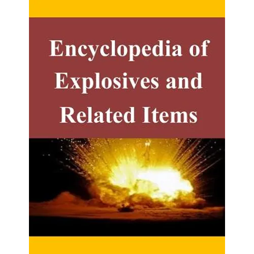 Encyclopedia of Explosives and Related Items