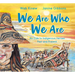 We Are Who We Are: An Ode to Indigenous Heroes Past and Present