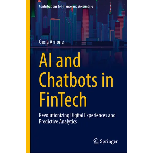 AI and Chatbots in Fintech: Revolutionizing Digital Experiences and Predictive Analytics
