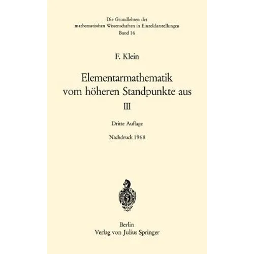 Elementarmathematik Vom Höheren Standpunkte Aus, III: Präzisions- Und Approximationsmathematik