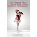 My Father was Carmen Miranda: Memoirs of an English Show Girl (hardback)