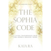 The Sophia Code: A Living Transmission from The Sophia Dragon Tribe