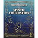 The Mystic Foundation: Understanding and Exploring the Magical Universe