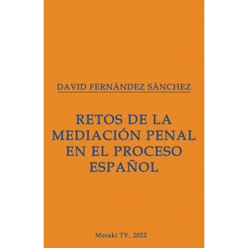 Retos de la mediación penal en el proceso español