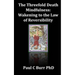 The Threefold Death, Mindfulness: Wakening to the Law of Reversibility: Quick Guides to Ancient Wisdom Series, No 3