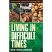 Living in Difficult Times