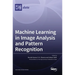 Machine Learning in Image Analysis and Pattern Recognition