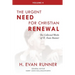 The Collected Works of H. Evan Runner, Vol. 4: The Urgent Need for Christian Renewal