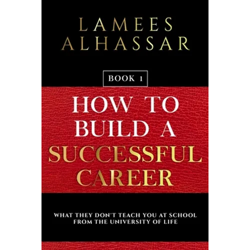 How to Build a Successful Career: Book 1