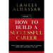 How to Build a Successful Career: Book 1