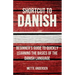Shortcut to Danish: Beginner's Guide to Quickly Learning the Basics of the Danish Language