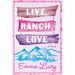 Live, Ranch, Love