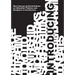 Introducing: Short Essays on Influential Thinkers and Designers in Architecture