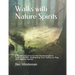 Walks with Nature Spirits: A Guided Adventure into Developing the Talents Within, Awakening Your Ability to Play with Nature Spirits