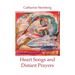 Heart Songs and Distant Prayers