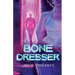Bone Dresser