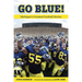 Go Blue!: Michigan's Greatest Football Stories