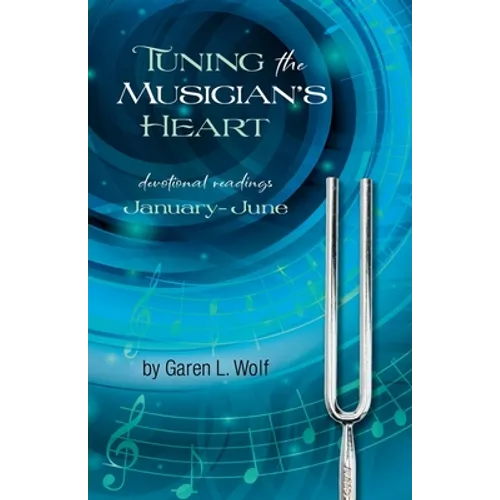 Tuning the Musician's Heart