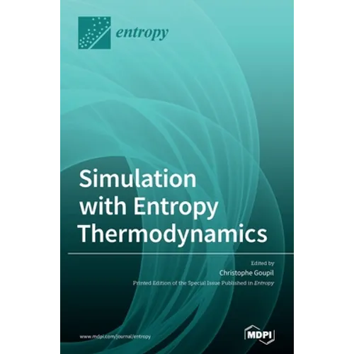 Simulation with Entropy Thermodynamics