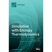 Simulation with Entropy Thermodynamics