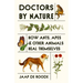 Doctors by Nature: How Ants, Apes, and Other Animals Heal Themselves