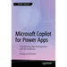 Microsoft Copilot for Power Apps: Transforming App Development with AI Assistance