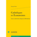 Catholiques Et Economistes: Leurs Controverses Depuis La Revolution