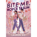 Bite Me, Royce Taslim