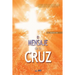 El Mensaje De La Cruz: The Message of the Cross (Spanish Edition)