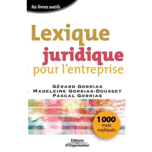 Lexique juridique pour l'entreprise: 1000 mots expliqués
