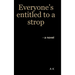 Everyone's entitled to a strop