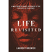 Life Revisited: A Multidisciplinary Approach to the Purpose of Existence