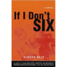 If I Don't Six