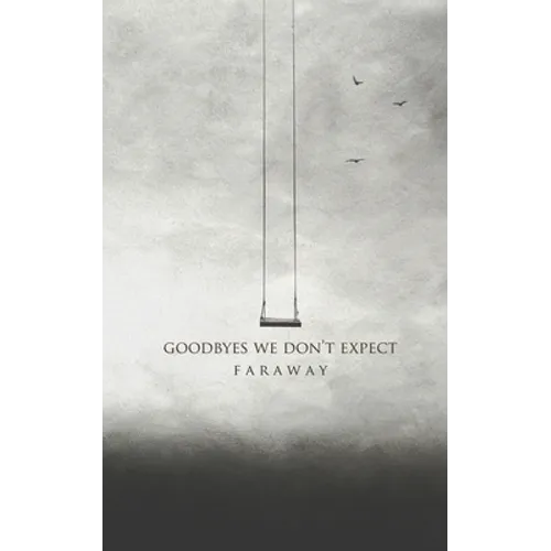 Goodbyes We Don't Expect