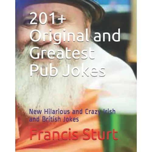 201+ Original and Greatest Pub Jokes: New Hilarious and Crazy Irish and British Jokes