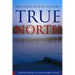 True North: Great Teams are Built, not Born