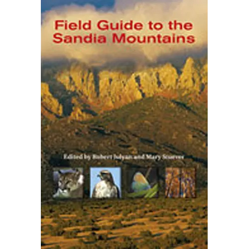 Field Guide to the Sandia Mountains